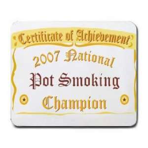  National Pot Smoking Champion Mousepad