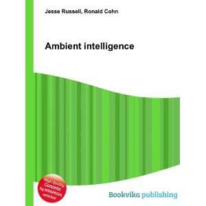  Ambient intelligence Ronald Cohn Jesse Russell Books