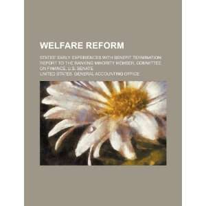 Welfare reform states early experiences with benefit termination 