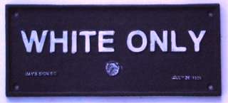 BLACK SEGREGATION SIGN WHITE ONLY NO COLORED CAST IRON  