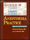 Essence of Anesthesia Practice, (0721692672), Michael F. Roizen 