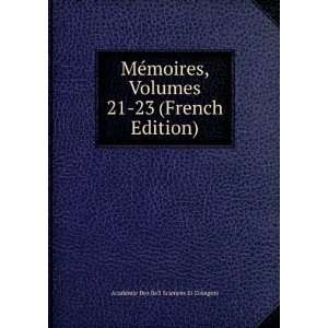   23 (French Edition) AcadÃ©mie Des Bell Sciences Et DAngers Books