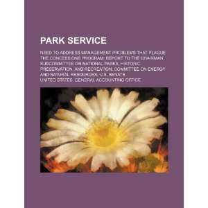  Park service need to address management problems that 