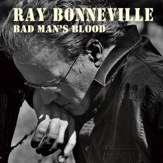 Bad Mans Blood by Ray Bonneville ( Audio CD   2011)