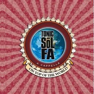 On Top Of The World by Tonic Sol fa ( Audio CD   Aug. 1, 2007)