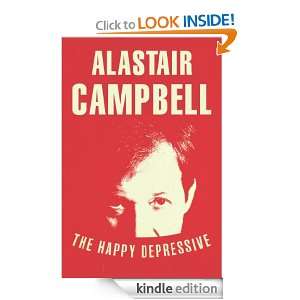   and Political Happiness Alastair Campbell  Kindle Store
