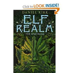 Elf Realm The High Road [Hardcover] Daniel Kirk Books
