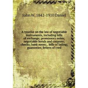   lading; guaranties; letters of cred John W. 1842 1910 Daniel Books