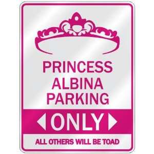   PRINCESS ALBINA PARKING ONLY  PARKING SIGN