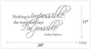 Nothing is Impossible, the word itself says Im Audrey Hepburn Wall 