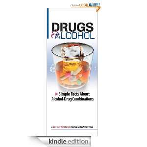 Drugs & Alcohol Simple Facts About Alcohol Drug Combinations [Kindle 