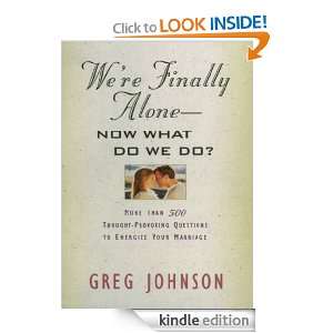Were Finally Alone Now What Do We Do? Greg Johnson  