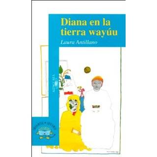 Diana En La Tierra Wayuu (Puertas Al Sol/Gateways to the Sun) (Spanish 