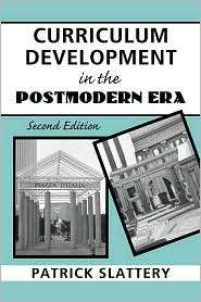 Curriculum Development in the Postmodern Era, (0415953383), Patrick 