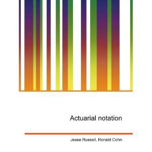  Actuarial notation Ronald Cohn Jesse Russell Books