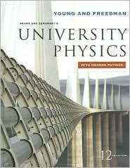  and Zemanskys University Physics with Modern Physics 
