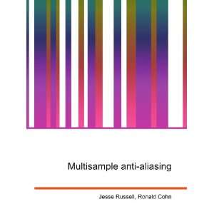  Multisample anti aliasing Ronald Cohn Jesse Russell 