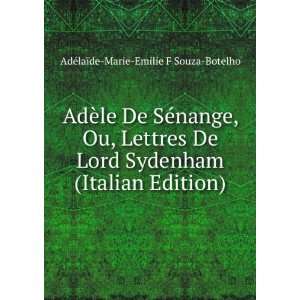   Italian Edition) AdÃ©laÃ¯de Marie Emilie F Souza Botelho Books