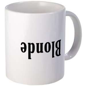  Blonde Funny Mug by 