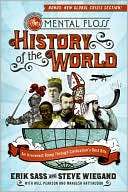 The Mental Floss History of the World An Irreverent Romp through 