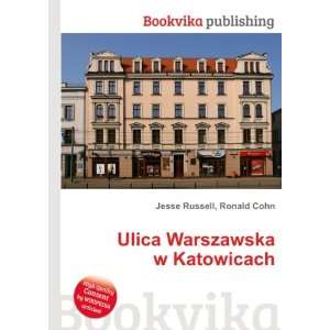  Ulica Warszawska w Katowicach Ronald Cohn Jesse Russell 