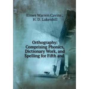  Orthography Comprising Phonics, Dictionary Work, and 