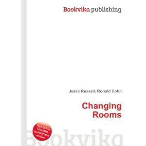  Changing Rooms Ronald Cohn Jesse Russell Books