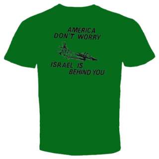 america dont worry israel behind you funny T Shirt  