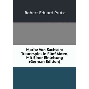  . Mit Einer Einleitung (German Edition) Robert Eduard Prutz Books