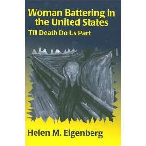   States Till Death Do Us Part [Paperback] Helen M. Eigenberg Books