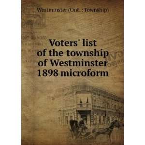  Voters list of the township of Westminster 1898 microform 