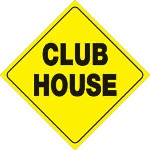  Yellow Plastic Reflective Sign 12   Club House 