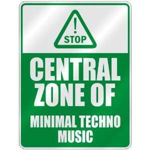  STOP  CENTRAL ZONE OF MINIMAL TECHNO  PARKING SIGN MUSIC 