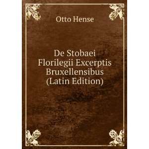   Florilegii Excerptis Bruxellensibus (Latin Edition) Otto Hense Books