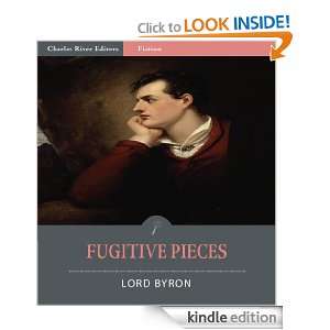 Fugitive Pieces (Illustrated) Lord Byron, Charles River Editors 