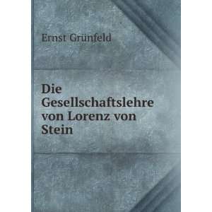   Die Gesellschaftslehre Von Lorenz Von Stein Ernst GrÃ¼nfeld Books