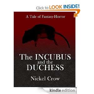 The Incubus and the Duchess Nickel Crow  Kindle Store