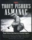 Trout Fishers Almanac Expert Advice from Americas Greatest Anglers 