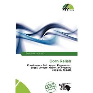  Corn Relish (9786136732169) Columba Sara Evelyn Books