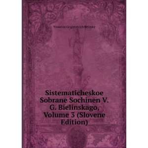   , Volume 3 (Slovene Edition) Vissarion Grigoryevich Belinsky Books