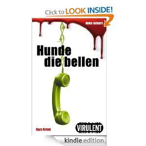 Hunde die bellen (Virulent Kurz Krimi) (German Edition) Anke Gebert 