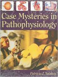 Case Mysteries in Pathophysiology with Answers to Student Questions 