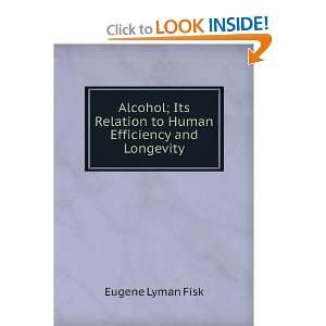   Relation to Human Efficiency and Longevity Eugene Lyman Fisk Books