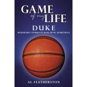   Duke Memorable Stories of Blue Devil Basketball