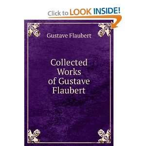    Collected Works of Gustave Flaubert Gustave Flaubert Books