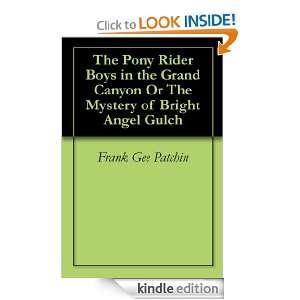   of Bright Angel Gulch Frank Gee Patchin  Kindle Store