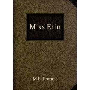 Miss Erin M E. Francis  Books