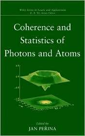 Coherence and Statistics of Photons and Atoms, (0471388610), Jan 