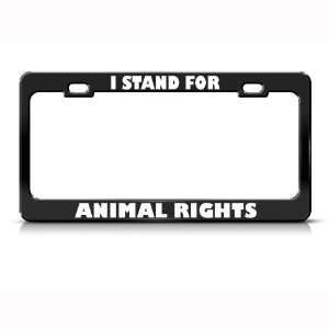  I Stand For Animal Rights Metal license plate frame Tag 