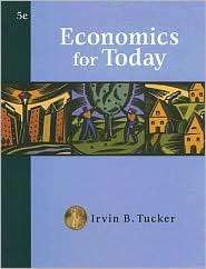 Economics for Today, (0324408013), Irvin B. Tucker, Textbooks   Barnes 